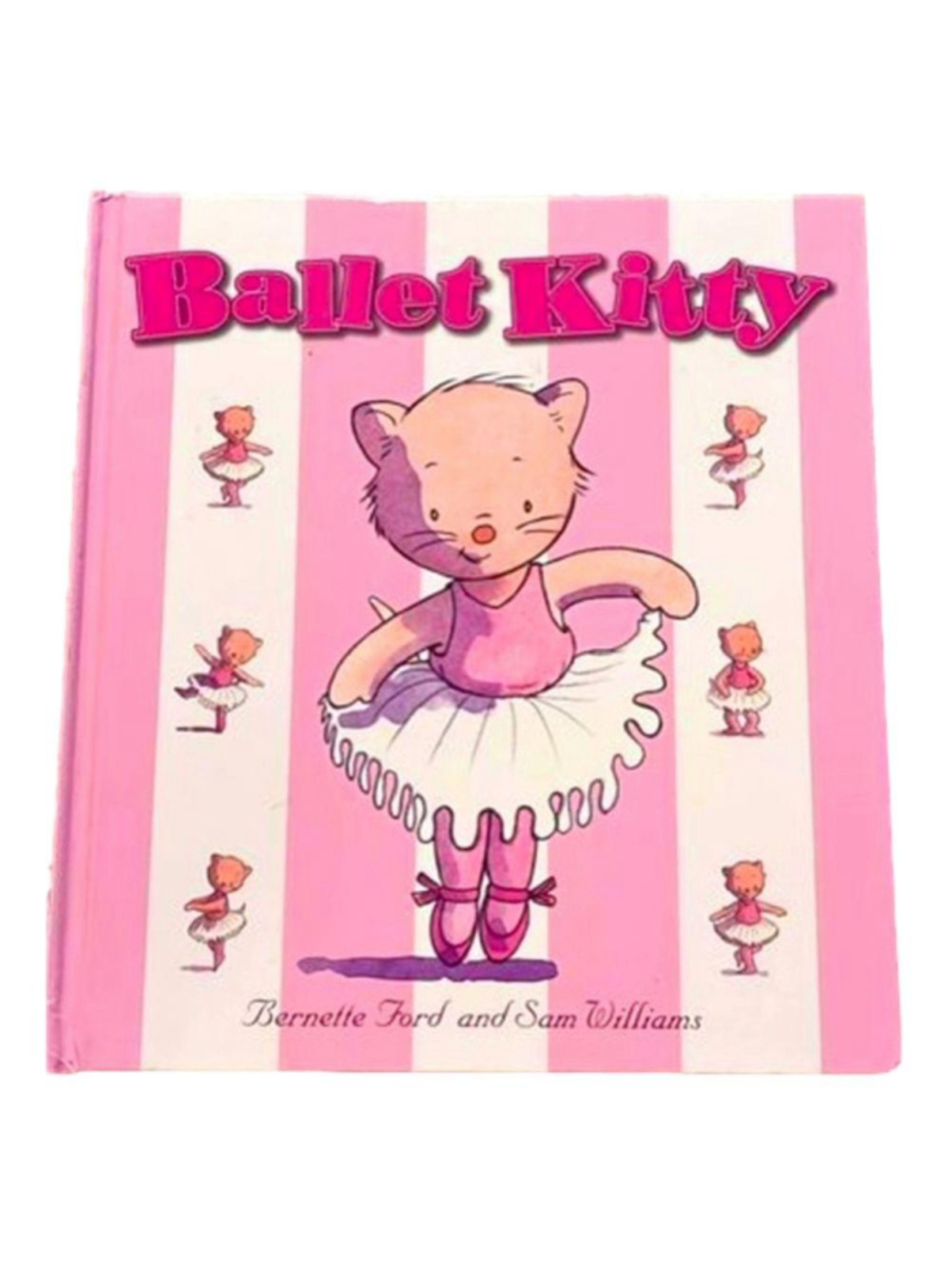 Ballet Kitty Children's Book by Bernette Ford & Sam Williams